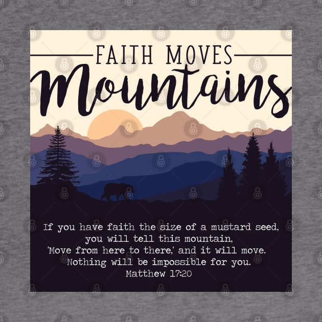 Matthew 17:20 Faith Moves Mountains Nature Verse by Move Mtns